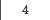 4
